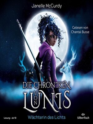 cover image of Die Chroniken von Lunis – Wächterin des Lichts (Die Chroniken von Lunis 1)
